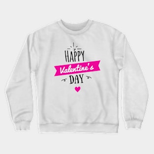 Happy Valentines Day Crewneck Sweatshirt